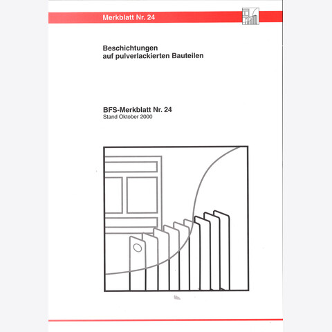 BFS - Merkblatt Nr. 24 - Beschichtungen auf Pulverlackierten Bauteilen